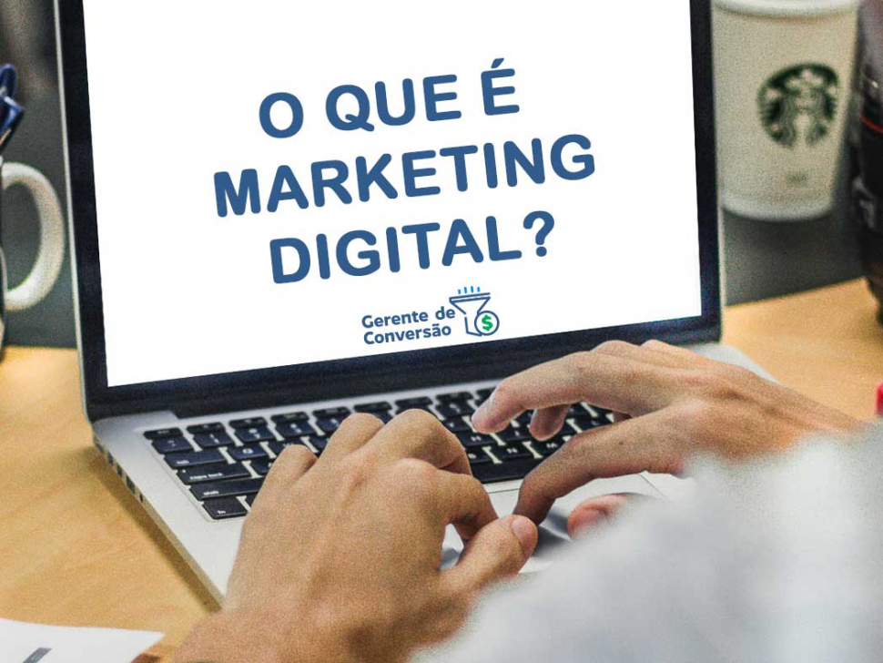 O que é Marketing Digital